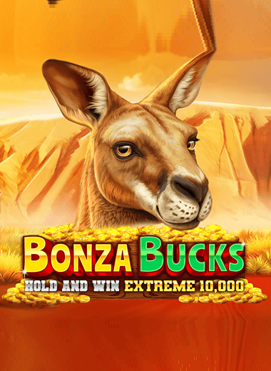Bonza Bucks Hold and Win Extreme 10,000
