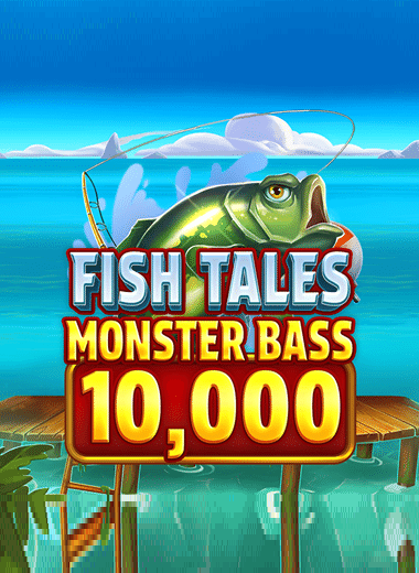 Fish Tales Monster Bass 10,000