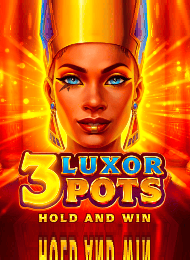 3 Luxor Pots: Hold and Win